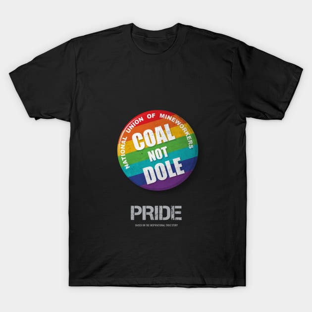 Pride - Alternative Movie Poster T-Shirt by MoviePosterBoy